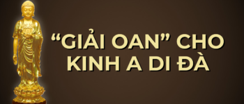 “Giải Oan” Cho Kinh A Di Đà